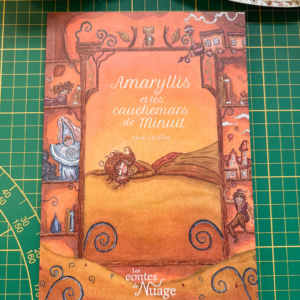 LOT DELUXE Livre « Amaryllis et les Cauchemars de Minuit » de Alexis Da Silva